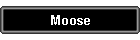 Moose